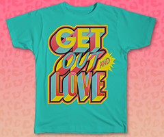 Get Out and Love