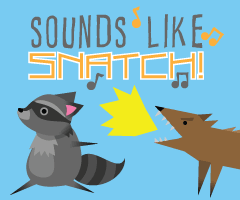 Sounds Like Snatch